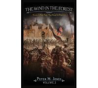 Peter H Jones The Wind in the Forest Volume Two - The Heart o (Copertina rigida)