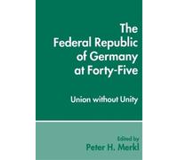 Peter H. Merkl The Federal Republic of Germany at Forty-Five (Tascabile)