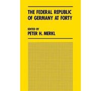 Peter H. Merkl The Federal Republic of Germany at Forty (Tascabile)