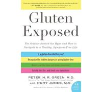 Peter H R Green Gluten Exposed: The Science Behind The Hype And How (Tascabile)