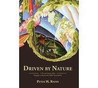 Peter H. Raven Driven by Nature (Copertina rigida)