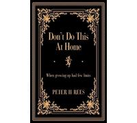 Peter H Rees Don't Do This At Home (Tascabile)