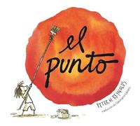 Peter H. Reynolds El punto (Copertina rigida) Creatrilogy