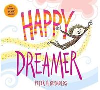 Peter H Reynolds Happy Dreamer (Copertina rigida)