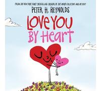 Peter H Reynolds Love You by Heart (Copertina rigida)