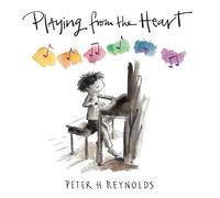 Peter H. Reynolds Playing from the Heart (Copertina rigida)