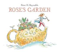 Peter H. Reynolds Rose's Garden (Copertina rigida)