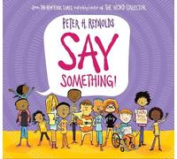Peter H Reynolds Say Something (Copertina rigida)