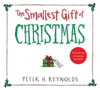 Peter H. Reynolds The Smallest Gift of Christmas (Copertina rigida)