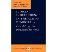 Peter H. Russell Judicial Independence in the Age of Democracy (Tascabile)