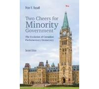 Peter H. Russell Two Cheers for Minority Government (Tascabile)