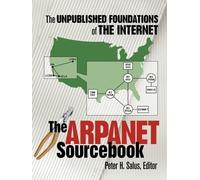 Peter H. Salus The ARPAnet Sourcebook (Tascabile)