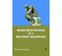 Peter H. Schuck More Meditations of a Militant Moderate (Tascabile)