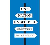Peter H. Schuck One Nation Undecided (Copertina rigida)