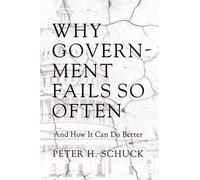 Peter H. Schuck Why Government Fails So Often (Copertina rigida)