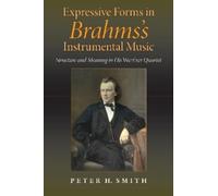 Peter H. Smith Expressive Forms in Brahms's Instrumental Musi (Copertina rigida)