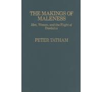 Peter H. Tatham The Makings of Maleness (Copertina rigida)