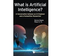 Peter H Tu Suma What Is Artificial Intelligence?: A Conversat (Copertina rigida)