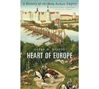 Peter H. Wilson Heart of Europe (Tascabile)