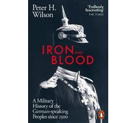 Peter H. Wilson Iron and Blood (Tascabile)