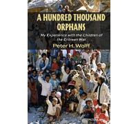 Peter H. Wolff A Hundred Thousand Orphans (Copertina rigida) Counterpoints