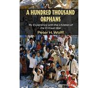 Peter H. Wolff A Hundred Thousand Orphans (Tascabile) Counterpoints