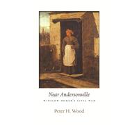Peter H. Wood Near Andersonville (Copertina rigida) Nathan I. Huggins Lectures