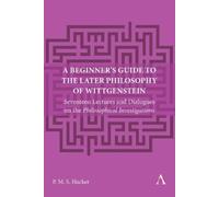 Peter Hacker A Beginner's Guide to the Later Philosophy of Wittgenst (Tascabile)