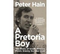 Peter Hain A Pretoria Boy (Tascabile)