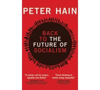 Peter Hain Back to the Future of Socialism (Tascabile)