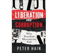 Peter Hain Liberation and Corruption (Tascabile)