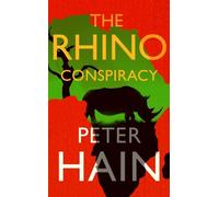 Peter Hain The Rhino Conspiracy (Copertina rigida)
