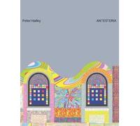 Peter Halley. Antesteria. Ediz. a colori