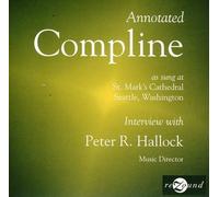 Peter Hallock R. The Organ Loft Radio: Annotated Compline (CD)