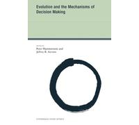 Peter Hammerstein Evolution and the Mechanisms of Decision Making (Tascabile)