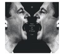 Peter Hammill & K Group - +
