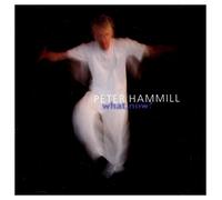 Hammill, Peter - What Now?