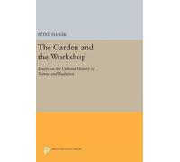Péter Hanák The Garden and the Workshop (Copertina rigida)