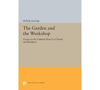 Péter Hanák The Garden and the Workshop (Tascabile) Princeton Legacy Library