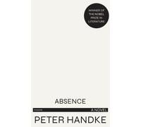 Peter Handke Absence (Tascabile)