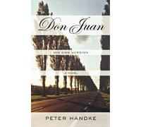 Peter Handke Don Juan: His Own Version (Tascabile)