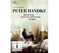 Peter Handke - Bin im Wald. Kann sein, daß ich mich verspäte