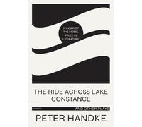 Peter Handke Ride Across Lake Constance (Tascabile)