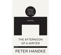 Peter Handke Afternoon of a Writer (Tascabile)