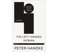 Peter Handke The Left-Handed Woman (Tascabile)