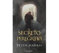Peter Harris El Secreto del Peregrino (the Pilgrim's Secret) (Tascabile)