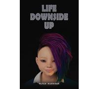 Peter Harrison Life Downside Up (Tascabile)
