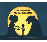 Peter Harrison The Things We Fear as Children (Copertina rigida)