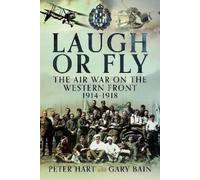 Peter Hart Gary Bain Laugh or Fly (Copertina rigida)