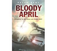 Peter Hart Peter Hart Bloody April (Tascabile)